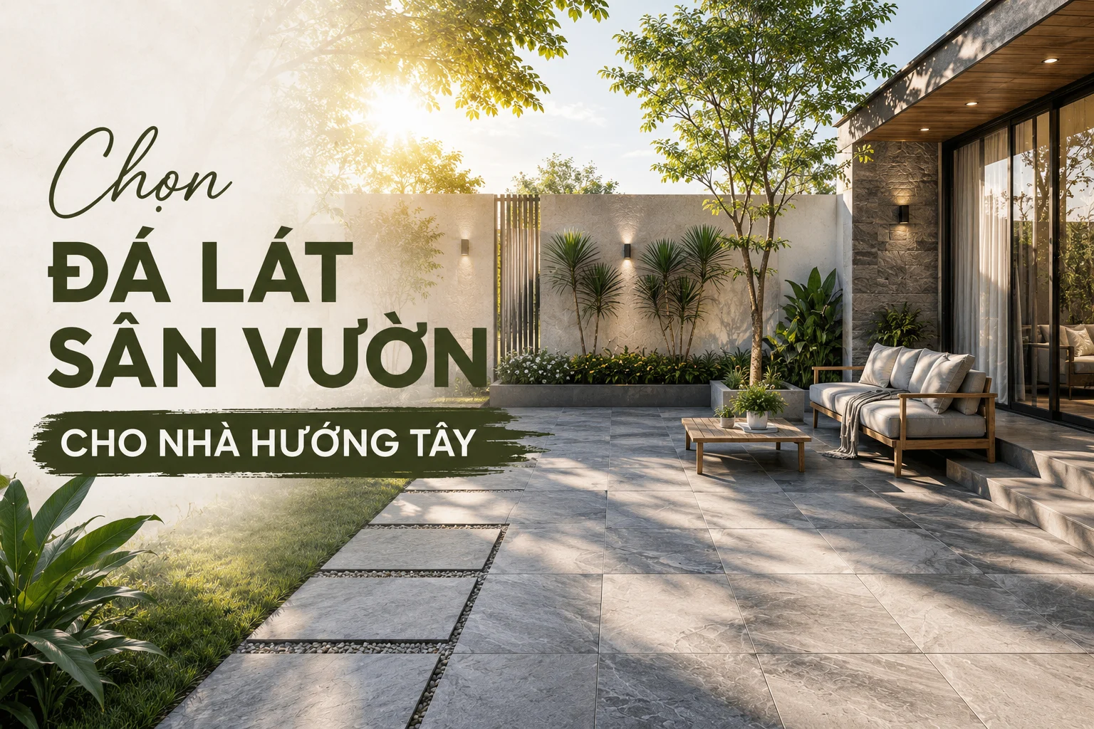 Đá lát sân vườn nhà hướng Tây